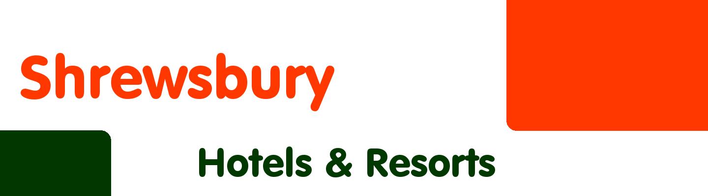 Best hotels & resorts in Shrewsbury - Rating & Reviews